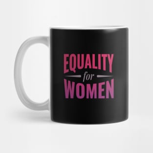 Equality for Women Gender Equality Mug